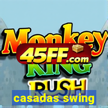casadas swing